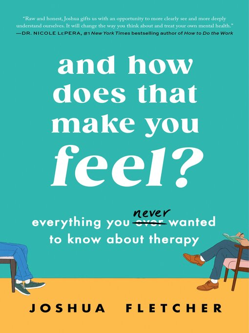 Title details for And How Does That Make You Feel? by Joshua Fletcher - Available